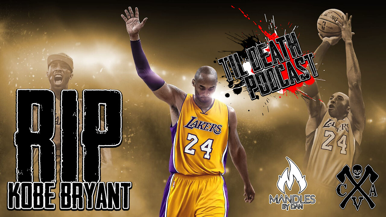 RIP Kobe Bryant| Til Death Podcast | CLIP