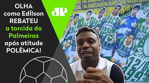 DEU NO MEIO! OLHA o que Edílson falou à torcida do Palmeiras após ser "APAGADO" de time campeão!