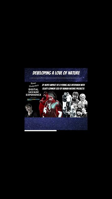 Developing A Love For Nature - Clip of Ep 251 Impact at a Young Age Interview With Elliot Connor