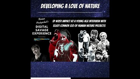 Developing A Love For Nature - Clip of Ep 251 Impact at a Young Age Interview With Elliot Connor