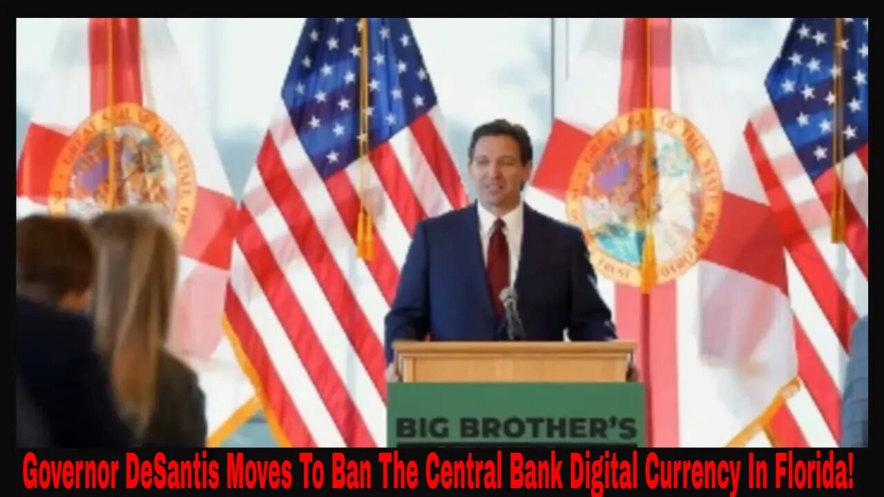 Governor DeSantis Moves To Ban The Central Bank Digital Currency In Florida!