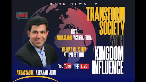 TRANSFORMING SOCIETY WITH KINGDOM INFLUENCE