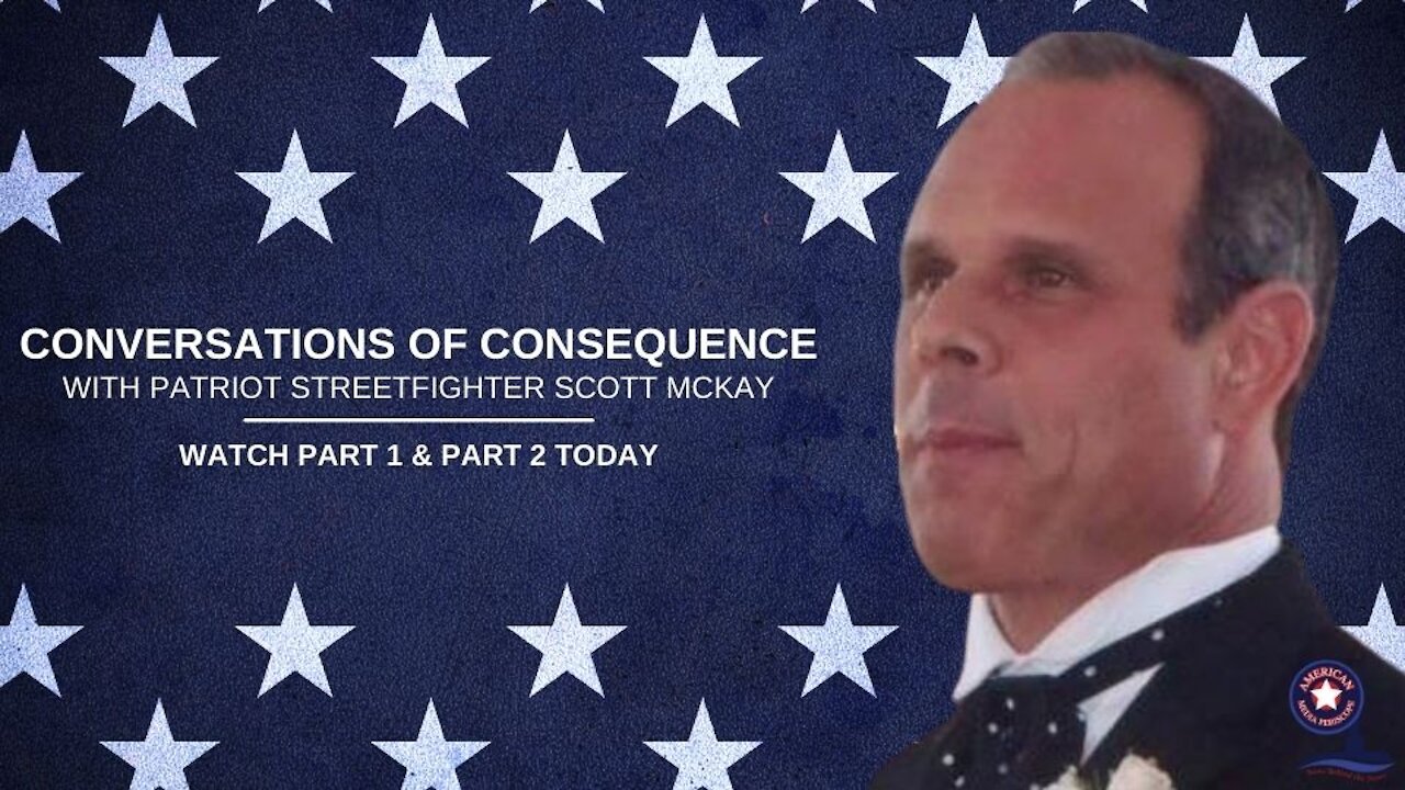 Patriot Streetfighter Scott McKay Interviewed by John Michael Chambers