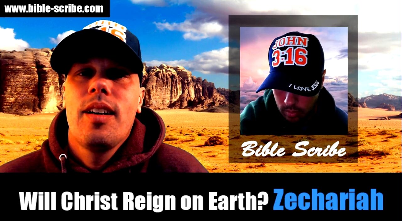 Will Christ Reign on Earth? Zechariah