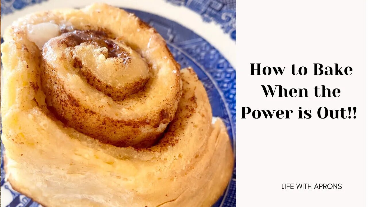 How to Bake when the Power is Out!