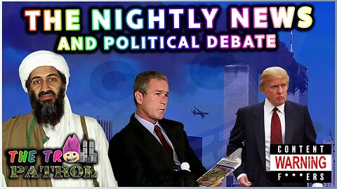 A FREAKIN September 11th Special: The Troll Patrol LIVE!