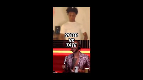 Speed VS Tate