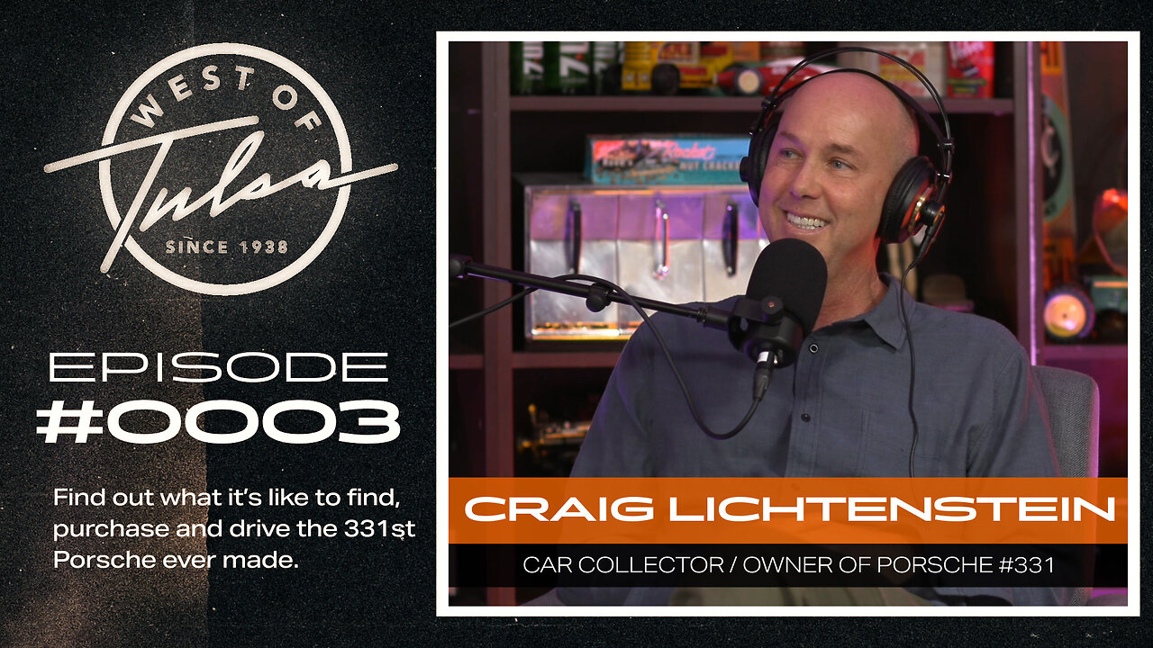 West Of Tulsa Show #0003 - Craig Lichtenstein - Porsche #331
