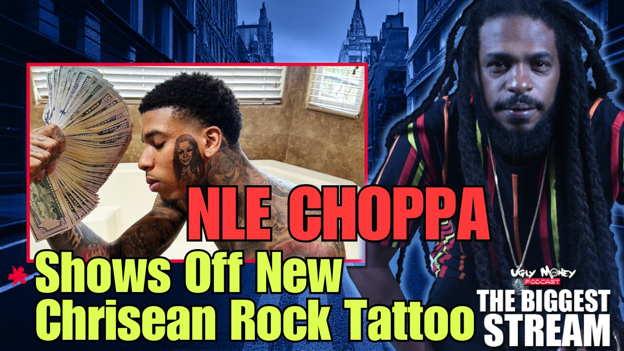 NLE Choppa Show Off His New Tattoo Of Blueface BM Chrisean Rock!