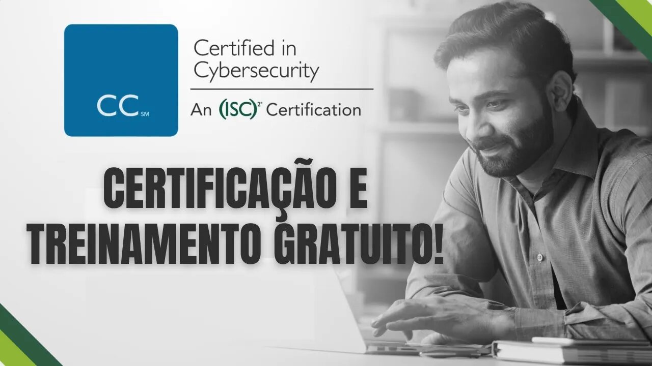 Certified in Cybersecurity - Certificação e treinamento gratuito.