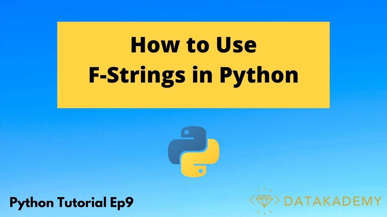 How to Use F-Strings to Format Strings in Python | Python Tutorial Ep9