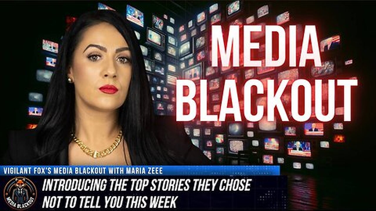 MEDIA BLACKOUT: 10 NEWS STORIES THEY CHOSE NOT TO TELL YOU – EPISODE 8