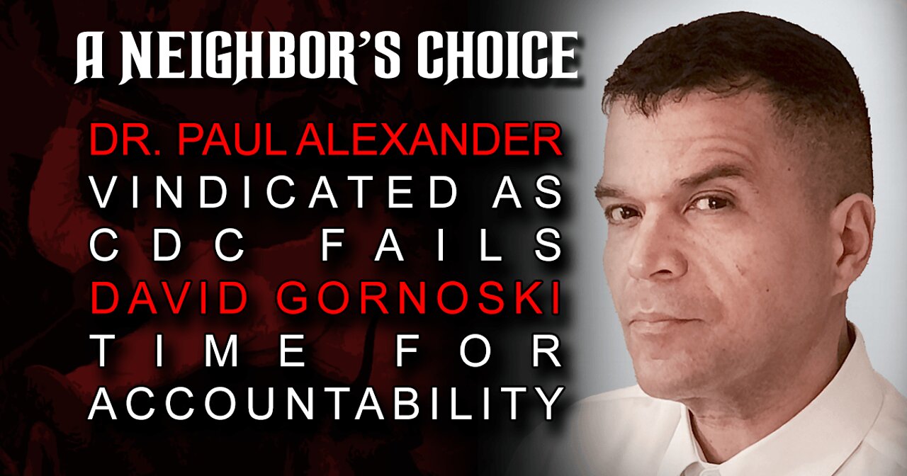 Dr. Paul Alexander: Vindicated as CDC Fails (Audio)