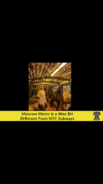 Moscow Metro Is a Wee Bit Different From NYC Subways