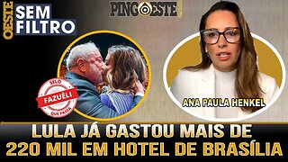Governo desembolsa mais de 220 mil para lula morar em hotel [ANA PAULA HENKEL]