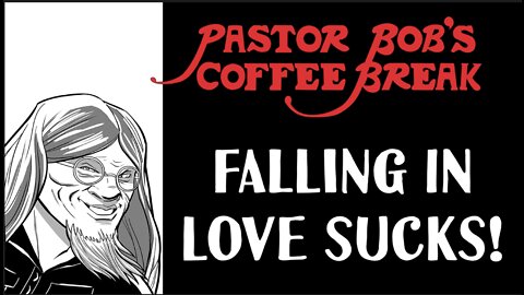 FALLING IN LOVE SUCKS! / PB's Coffee Break