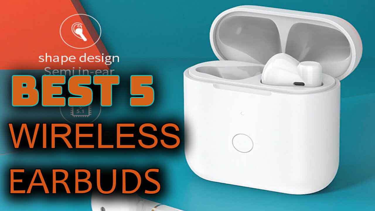 Best 5 Wireless Earbuds