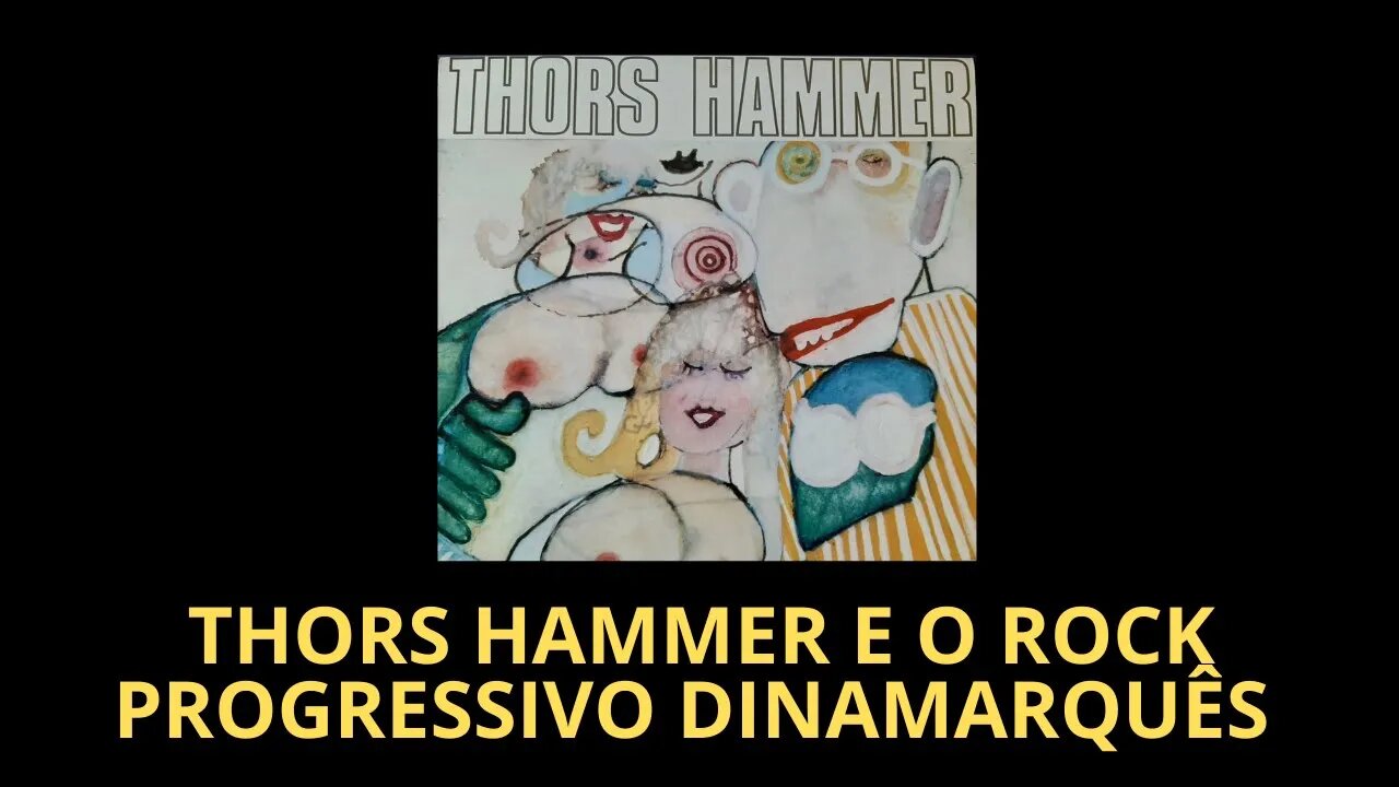 THORS HAMMER E O ROCK PROGRESSIVO DINAMARQUÊS