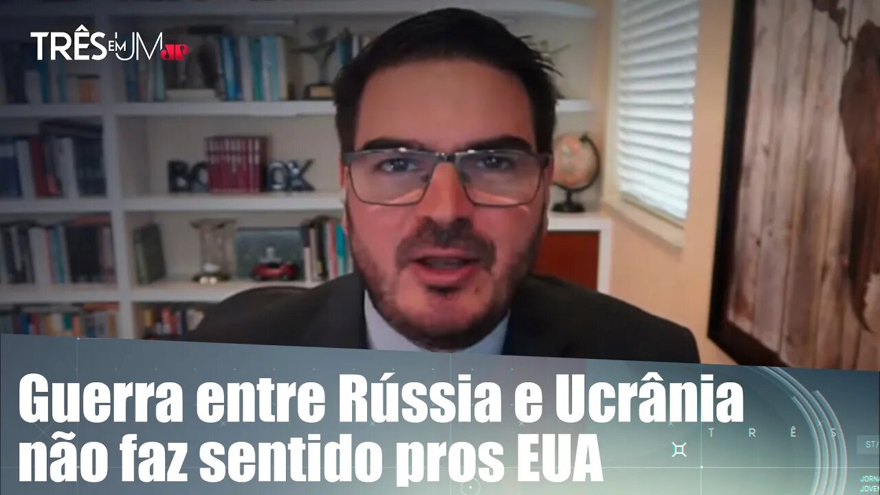 Rodrigo Constantino: Putin sabe que os EUA não vão sair em defesa da Ucrânia numa guerra