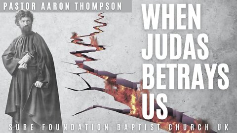 When Judas Betrays Us | SFBCUK |