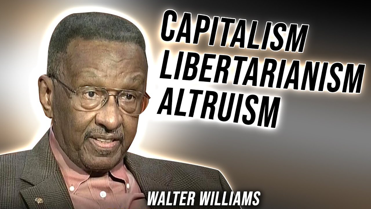 Walter Williams, Capitalism and Altruism