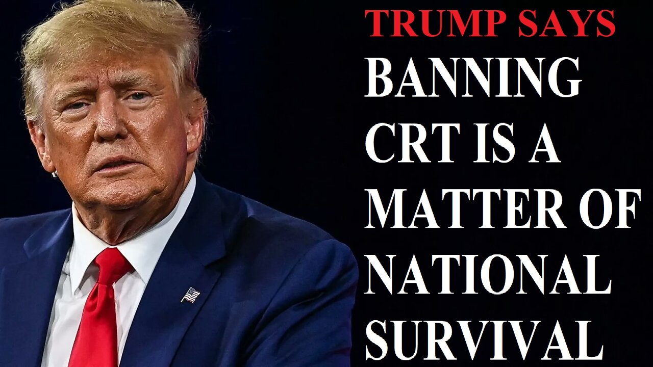 URGENT!! TRUMP BREAKING NEWS 3/14/22 - Trump says banning CRT is a matter of national survival