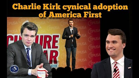 Nick Fuentes || Charlie Kirk's cynical adoption of America First talking-points