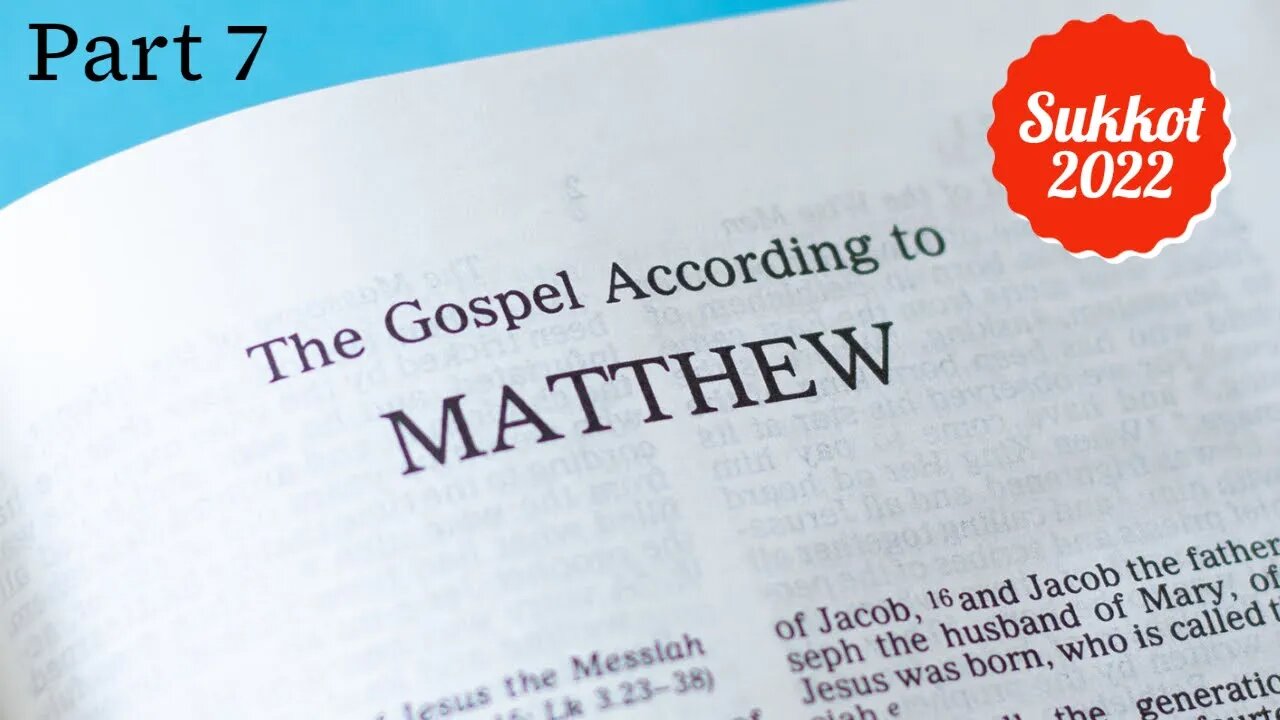 Sukkot & The Gospel of Matthew Examined (Part 7) - Christopher Enoch