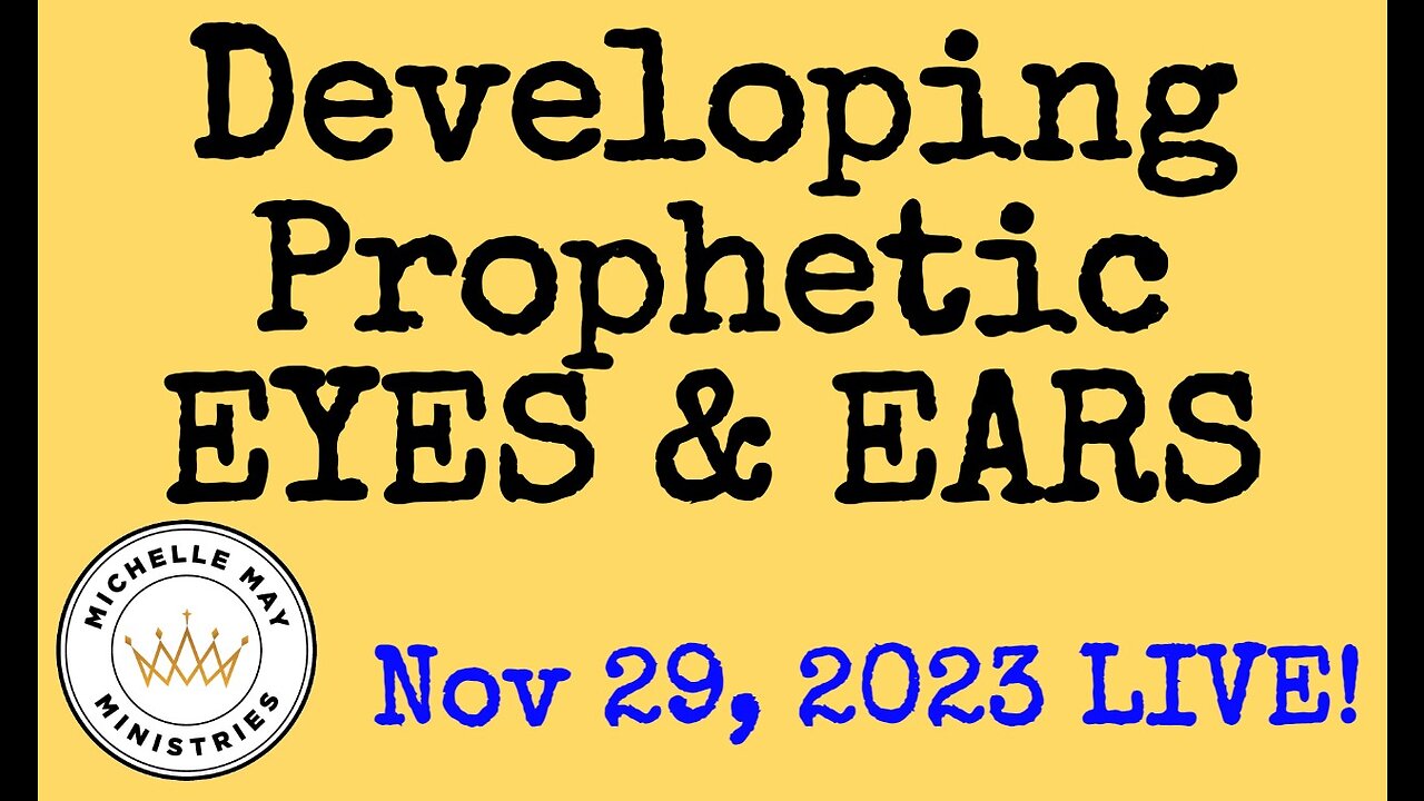 Developing Prophetic EYES & EARS