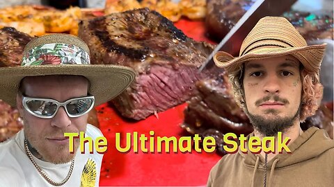 Ultimate Steak w /Timbo and Sugar Sean