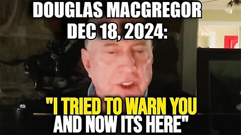 Col. Douglas Macgregor Just Revealed Terrifying Warning in Exclusive Message