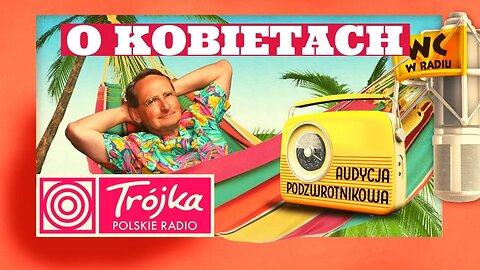 O KOBIETACH -Cejrowski- Audycja Podzwrotnikowa 2019/03/16 Program III Polskiego Radia