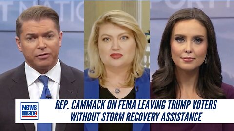 Rep. Cammack On FEMA Leaving Trump Voters Without Storm Recovery Assistance