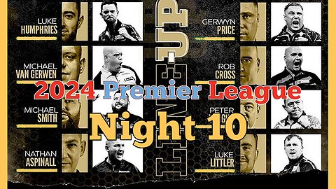 2024 Premier League Night 10 Littler v van Gerwen