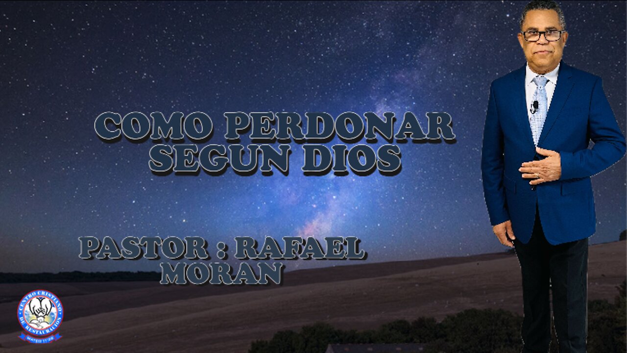 Como Perdonar Segun Dios || Pastor Rafael Moran