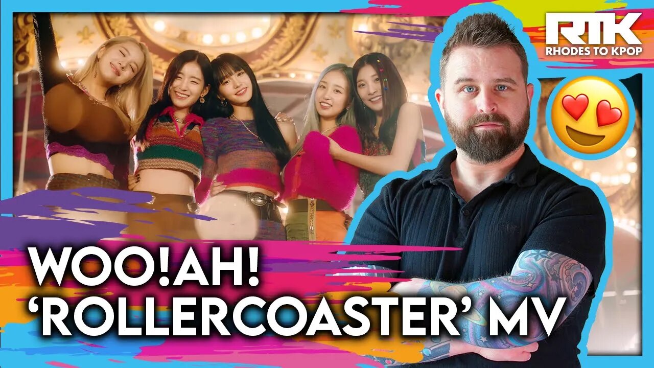 WOO!-AH! (우아!) - 'Rollercoaster' MV (Reaction)