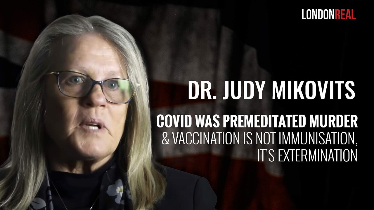 Dr Judy Mikovits - Covid Was Premeditated Murder & Vaccination Is Not Immunisation