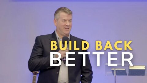 Build Back Better | Pastor Scott Chapman