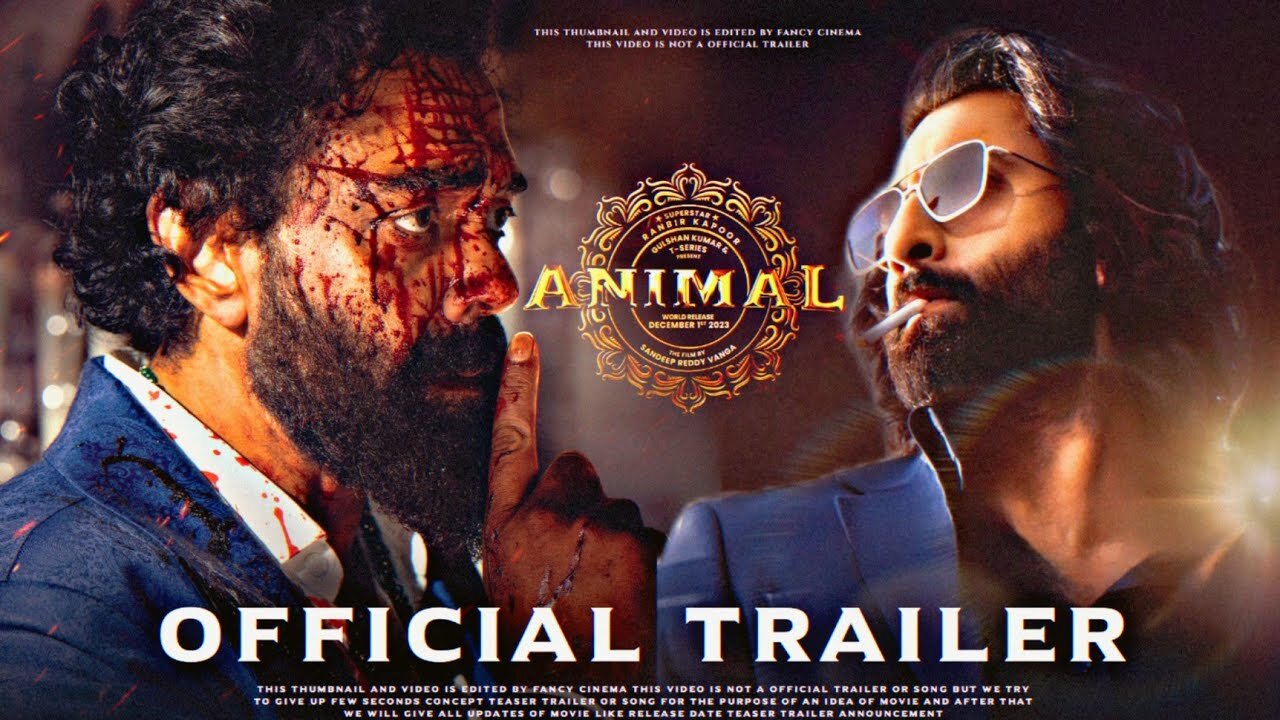 ANIMAL (OFFICIAL TRAILER): Ranbir Kapoor | Rashmika M, Anil K, Bobby D | Sandeep Vanga | Bhushan K