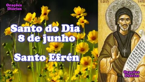 Santo do Dia 8 de junho, Santo Efrén