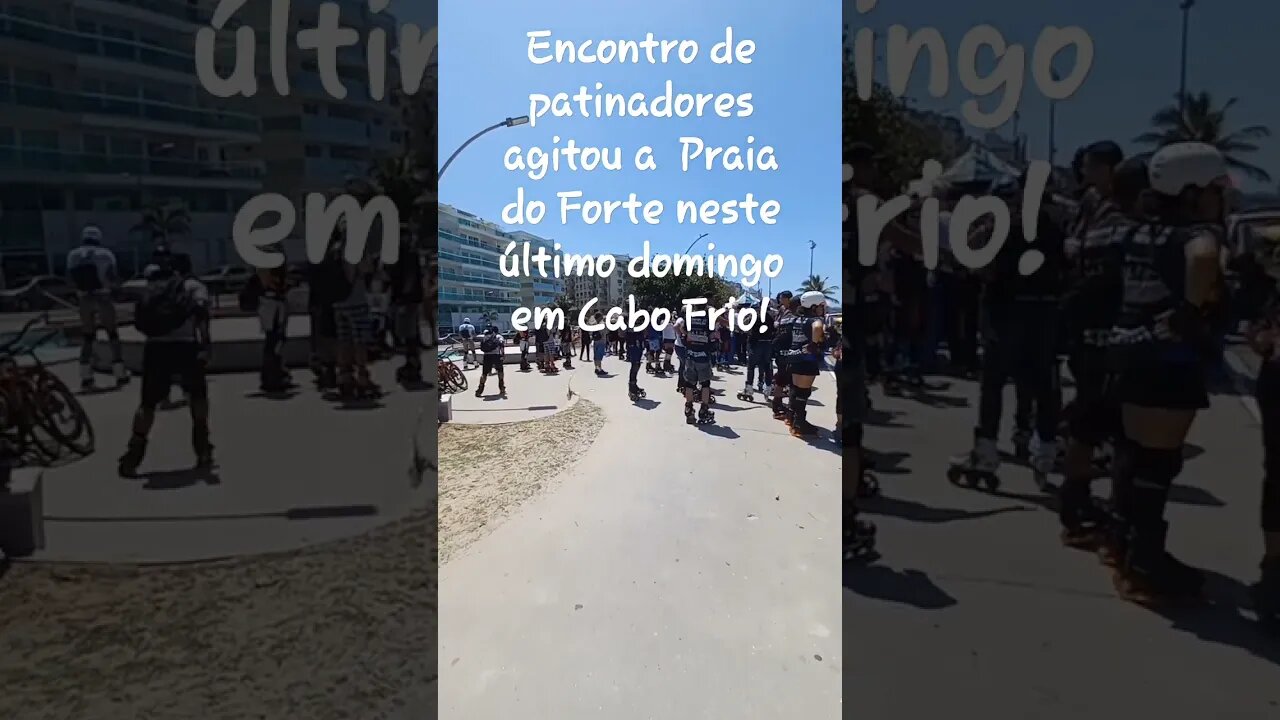 Cabo Frio, RJ! Encontro de patinadores e badalação! #shorts #riodejaneiro #cabofrio