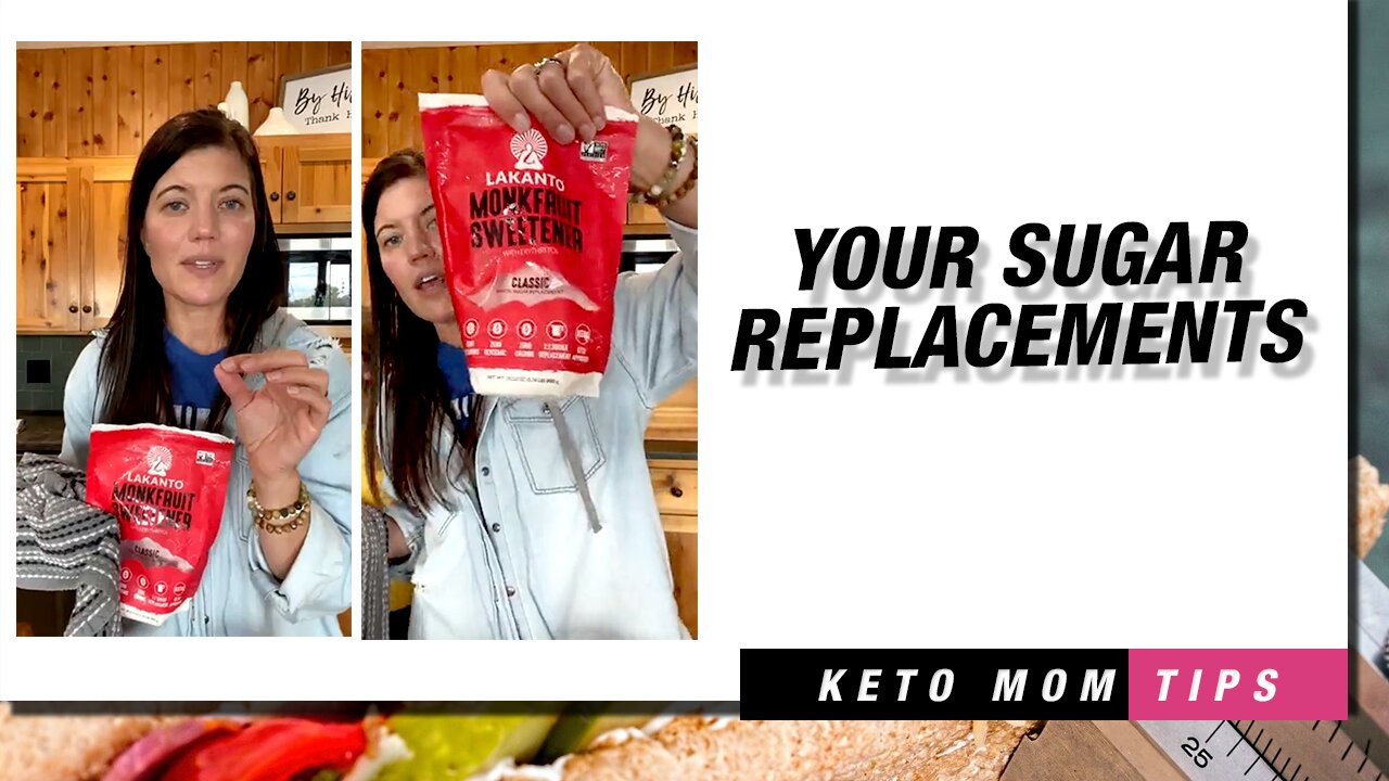 Your Sugar Replacements | Keto Mom