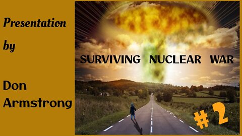 Surviving Nuclear War - Don #2