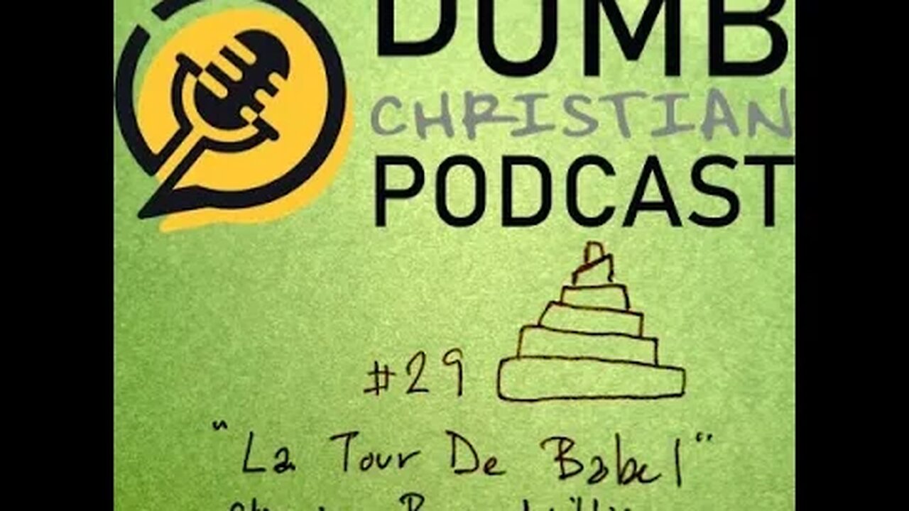 #29 "La Tour De Babel" Starring Bruce Willis (Genesis 11:1-9)