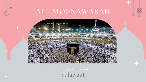 Al Moenawarah (Salaatulaah) - Salawaat (Group)