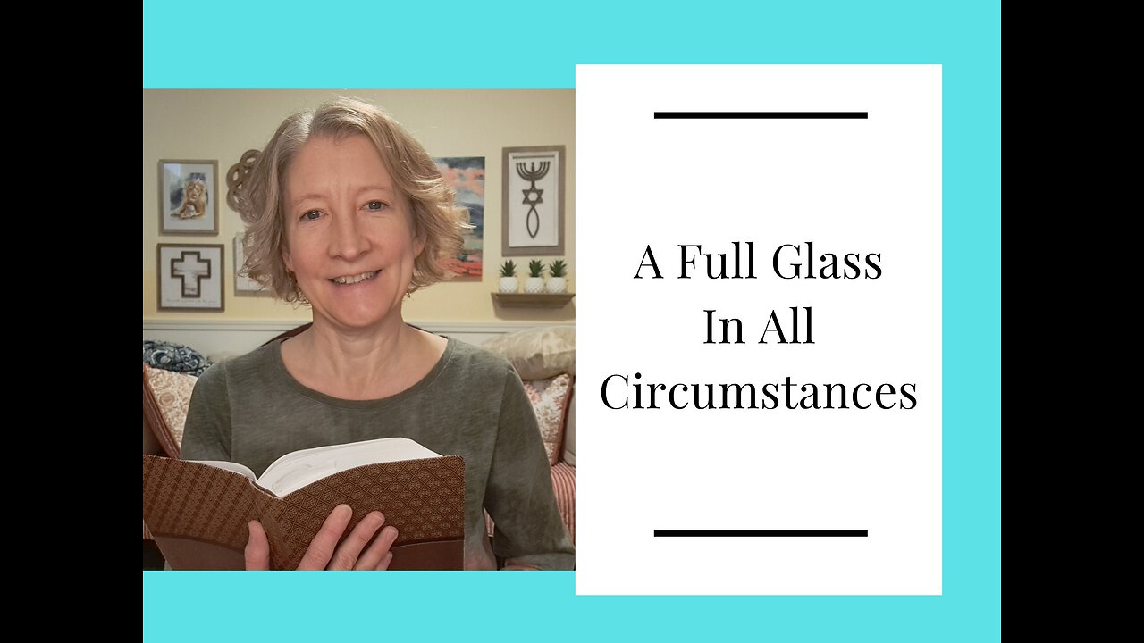 A Full Glass In All Circumstances