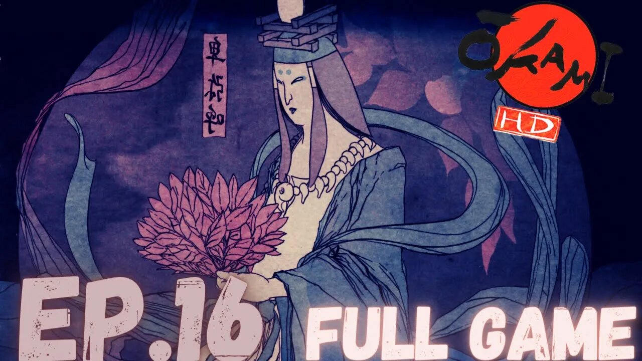 OKAMI HD Gameplay Walkthrough EP.16- Queen Himiko FULL GAME