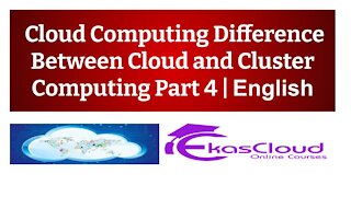 # Cloud Computing Difference Between Cloud and Cluster Computing Part 4 _ Ekascloud _ English