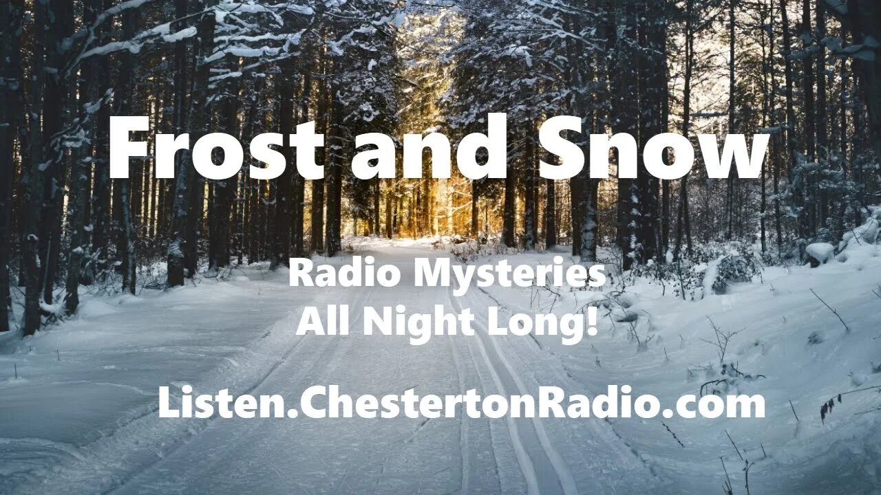 Frost and Snow - Mystery, Drama and Fun Surprises All Night Long!