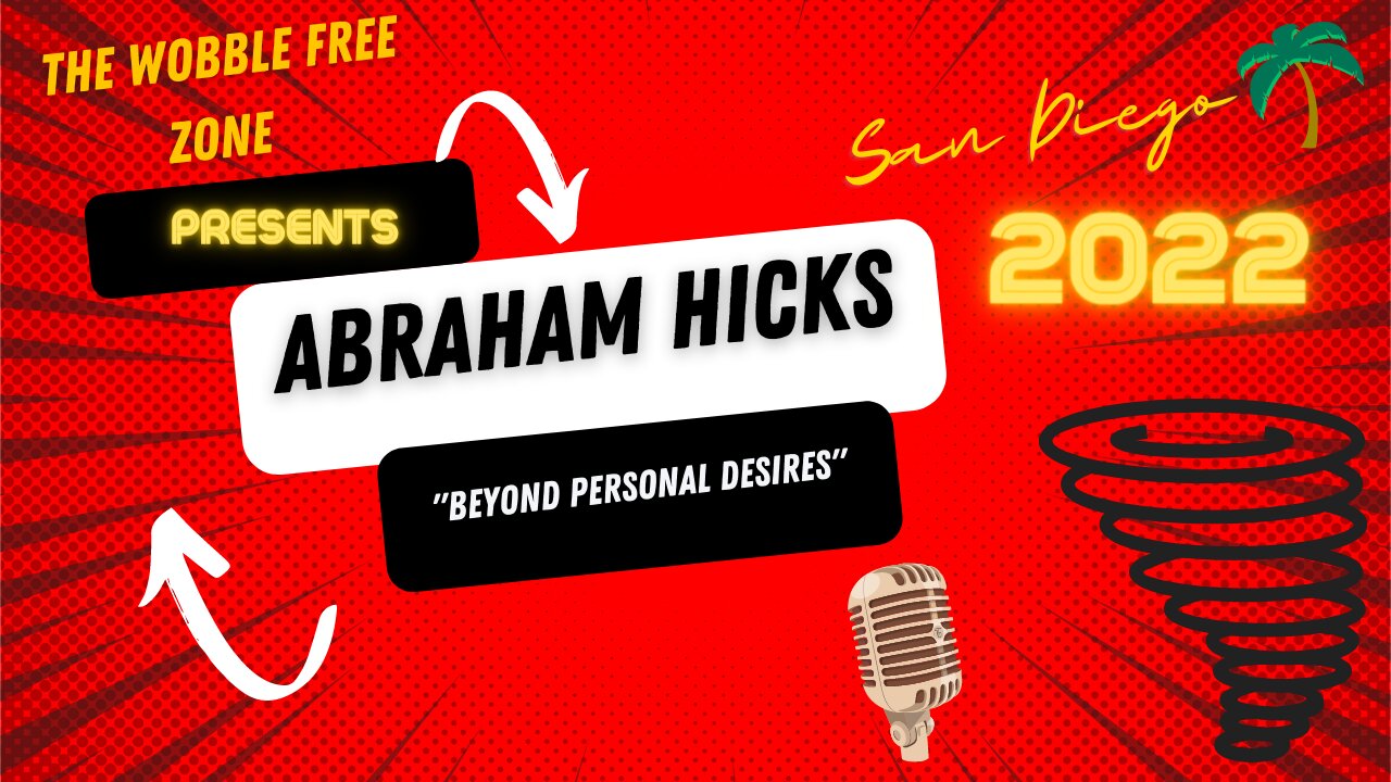 Abraham Hicks, Esther Hicks "Beyond personal desires" San Diego